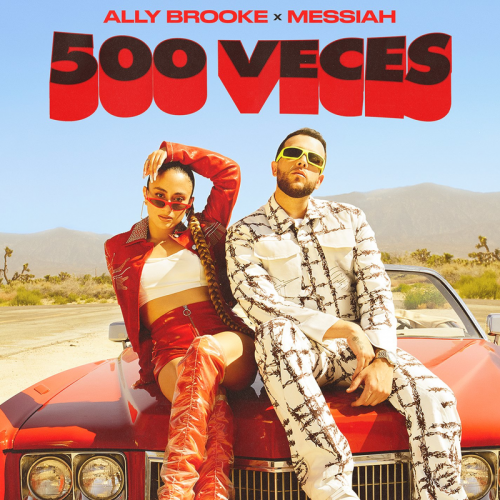 500 Veces - Ally Brooke & Messiah