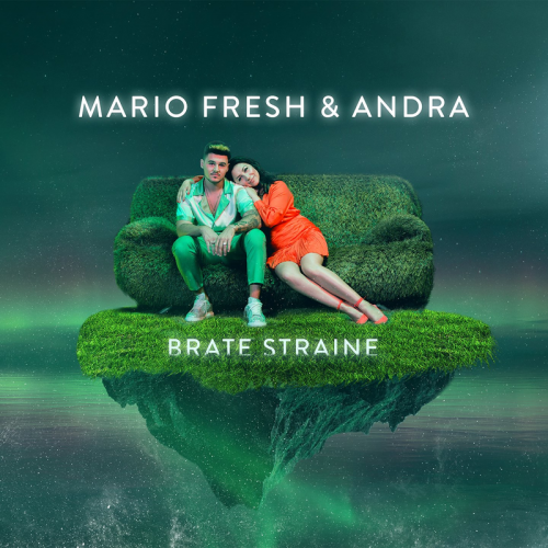 Brate Straine - Mario Fresh & Andra