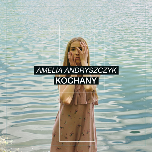 Kochany - Amelia Andryszczyk