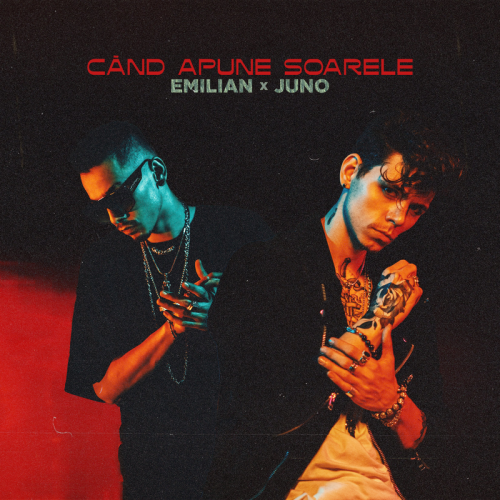 Când Apune Soarele - Emilian feat. Juno