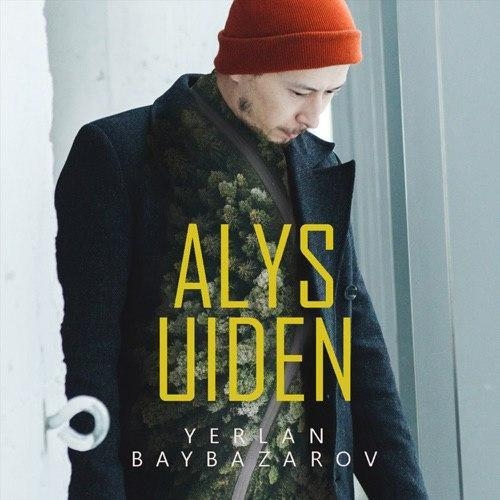 Alys uiden - Yerlan Baybazarov