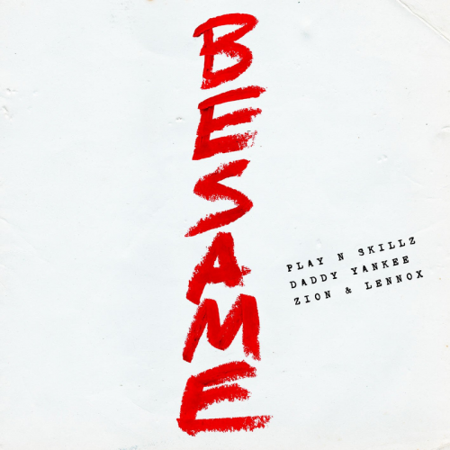 Bésame - Play-N-Skillz & Daddy Yankee & Zion & Lennox