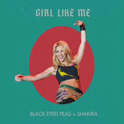 Girl Like Me - Black Eyed Peas feat. Shakira