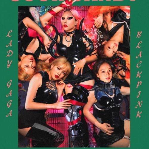 Sour Candy - Lady Gaga feat. BlackPink