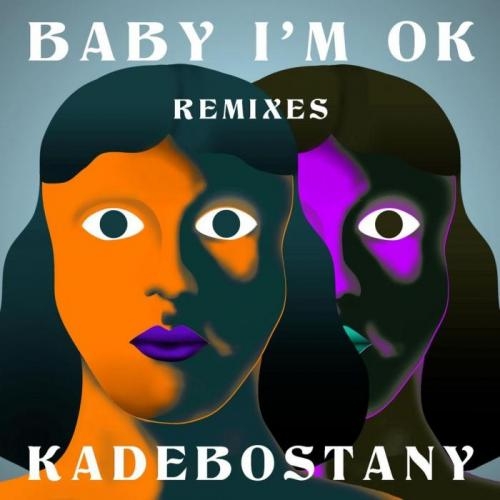 Baby I'm Ok (Runstar Remix) - Kadebostany feat. KAZKA
