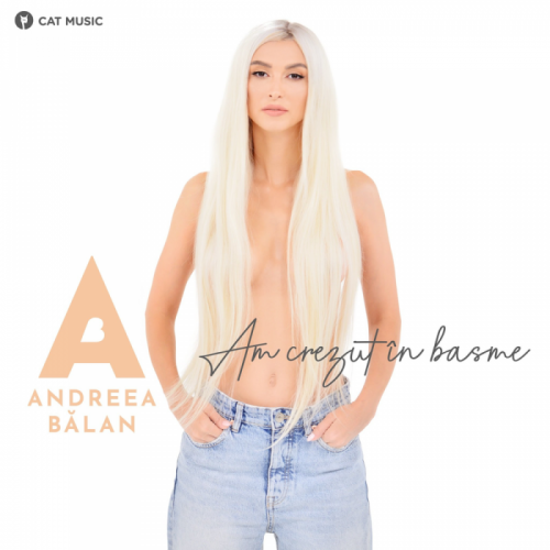 Am Crezut În Basme - Andreea Balan