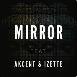 Mirror - Diotic feat. Akcent & Izette