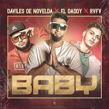 Baby - El Daddy x Rvfv x Daviles De Novelda