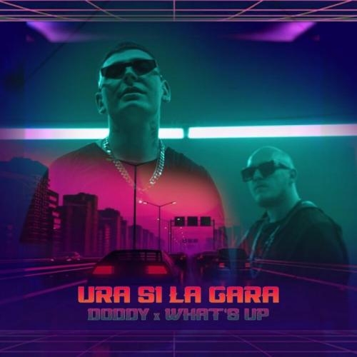 Ura Si La Gara - Doddy feat. What's Up