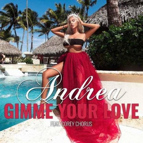 Gimme Your Love - Andrea feat. Corey Chorus