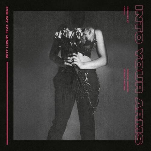 Into Your Arms - Witt Lowry Feat. Ava Max