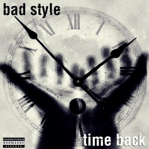 Time Back - Bad Style