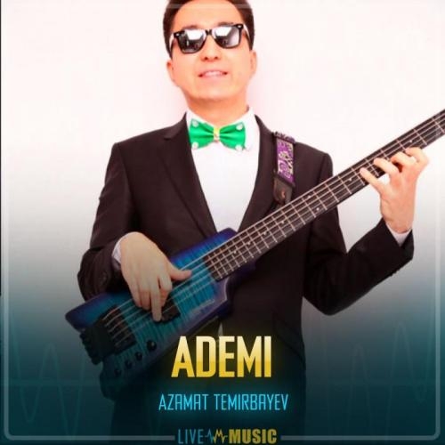 Ademi - Azamat Temirbayev