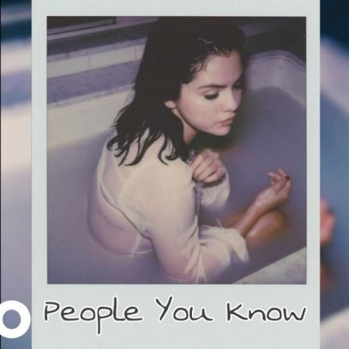 People You Know - Selena Gomez