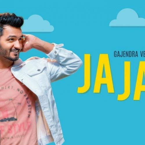 Ja Ja Ja - Gajendra Verma