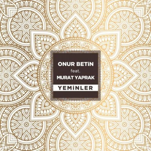 Yeminler - Onur Betin & Murat Yaprak