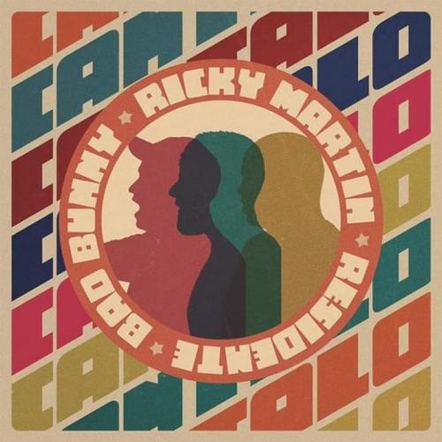 Cantalo - Ricky Martin & Residente & Bad Bunny