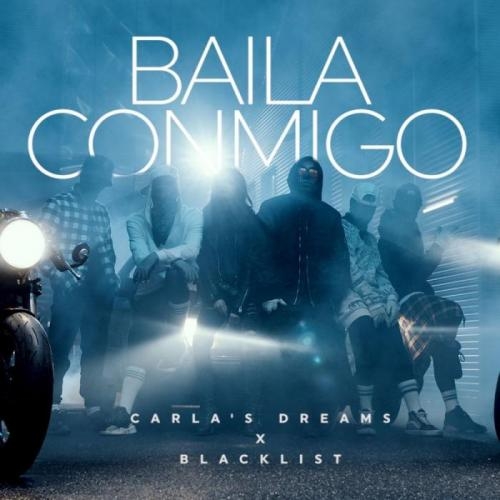 Baila Conmigo - Carla s Dreams & Blacklist