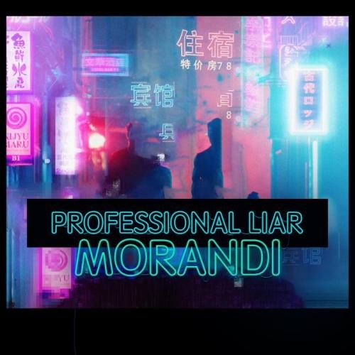 Professional Liar - Morandi