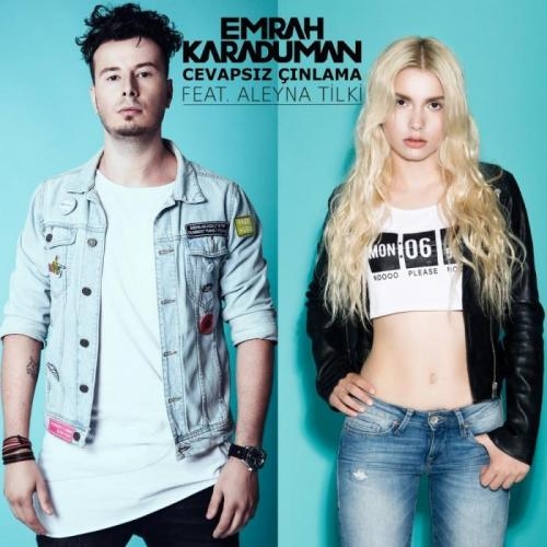 Cevapsız Çınlama - Aleyna Tilki & Emrah Karaduman