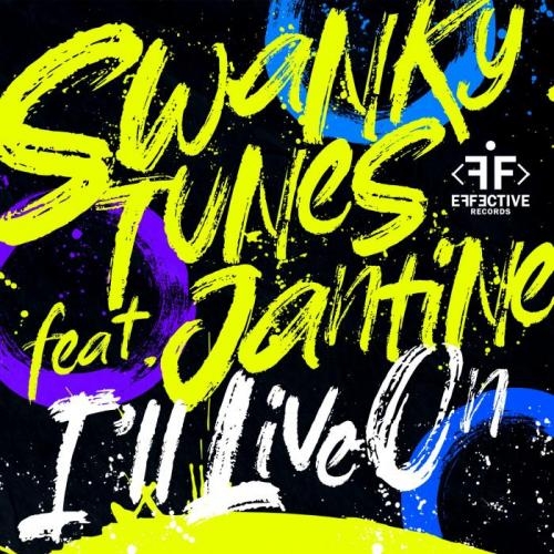 I'll Live On - Swanky Tunes feat. Jantine