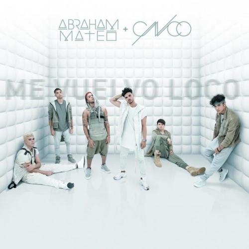 Me Vuelvo Loco - Abraham Mateo, CNCO