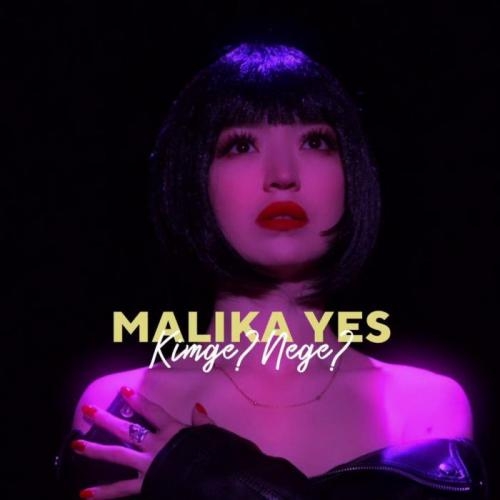 Kimge Nege - Malika Yes