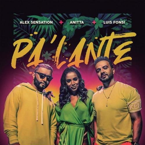 Pa' Lante - Alex Sensation & Anitta & Luis Fonsi