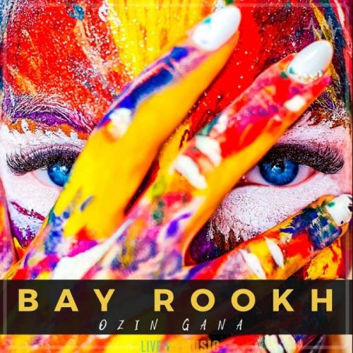 Ozin Gana - Bay Rookh