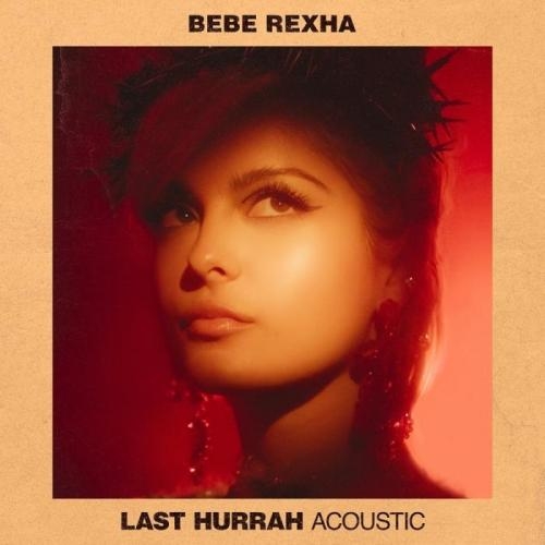 Last Hurrah - Bebe Rexha