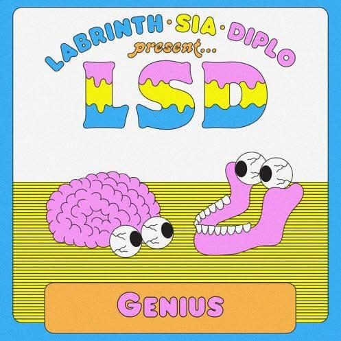 Genius - LSD feat. Sia & Diplo & Labrinth