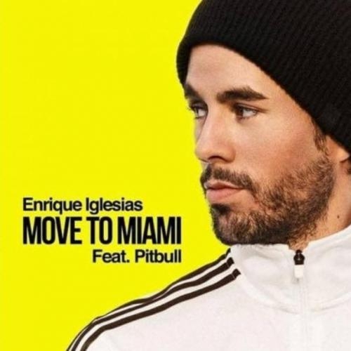 Move To Miami - Enrique Iglesias feat. Pitbull