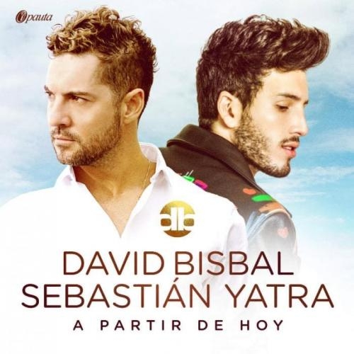 A Partir De Hoy - David Bisbal & Sebastian Yatra