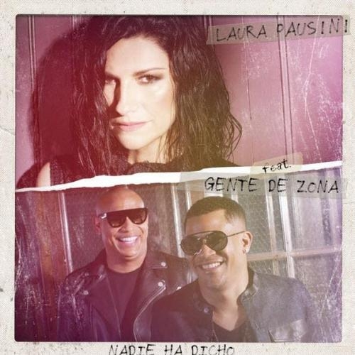 Nadie Ha Dicho - Laura Pausini feat. Gente De Zona