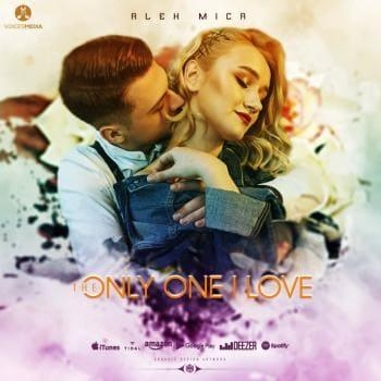 The Only One I Love - Alex Mica