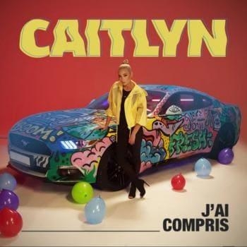 J ai Compris - Caitlyn