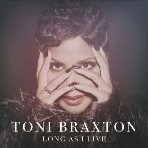 Long As I Live - Toni Braxton