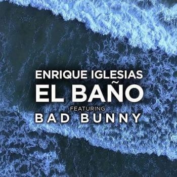 El Bano - Enrique Iglesias feat. Bad Bunny