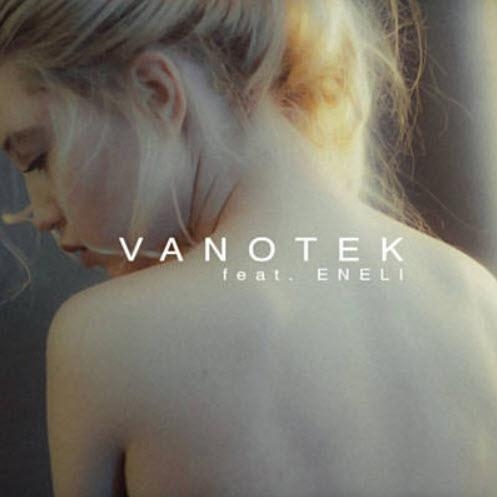 Tell Me Who - Vanotek feat. Eneli