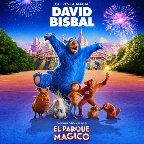 Tú Eres La Magia (Canción Original De La Película _El Parque Mágico_) - David Bisbal