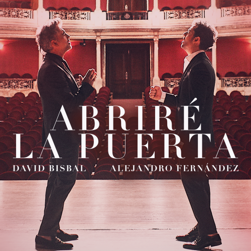 Abriré La Puerta - David Bisbal & Alejandro Fernández