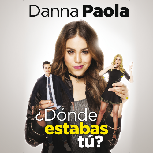 ¿Dónde Estabas Tú_ - Danna Paola