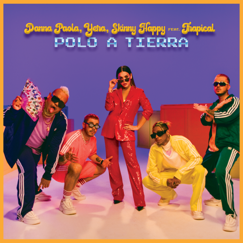 Polo A Tierra - Danna Paola & Skinny Happy & Yera feat. Trapical