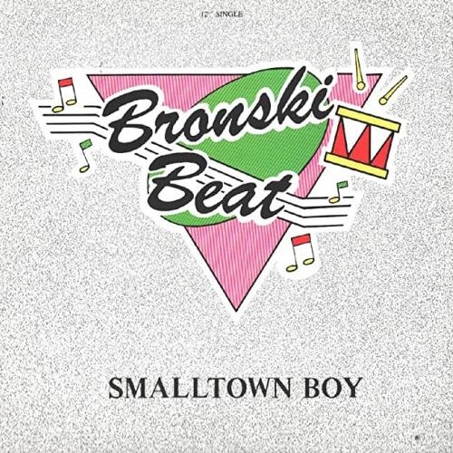 Smalltown Boy - Bronski Beat