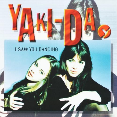 I Saw You Dancing - Yaki-Da
