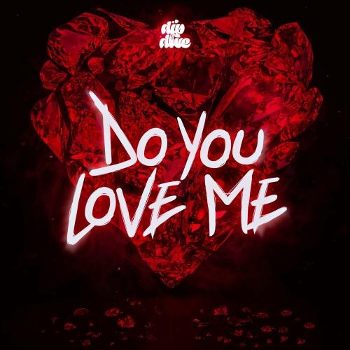 Do You Love Me - Dipdive