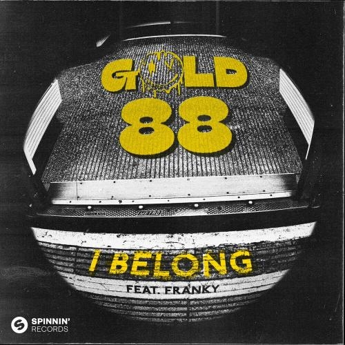 I Belong - Gold 88 feat. Franky