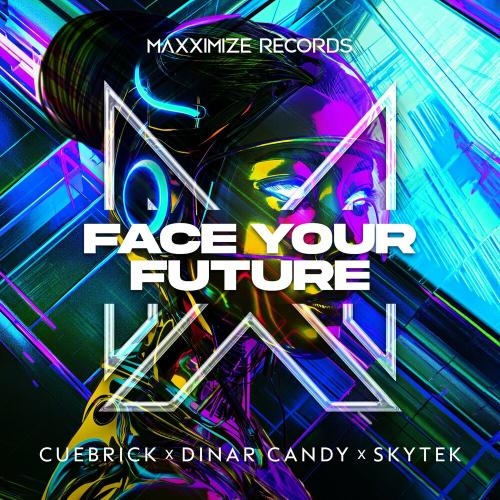 Face Your Future - Cuebrick feat. Dinar Candy & Skytek