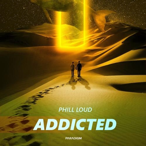 Addicted - Phill Loud