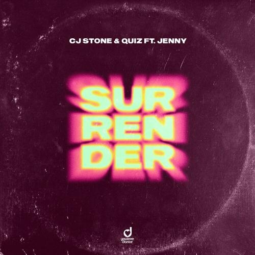 Surrender - CJ Stone, Quiz feat. Jenny